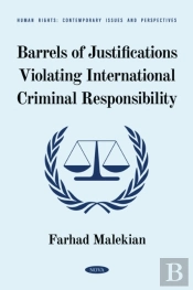 Barrels Of Justifications Violating International Criminal Responsibility
