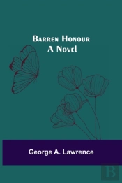 Barren Honour  A Novel