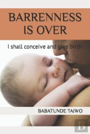 Barrenness Is Over