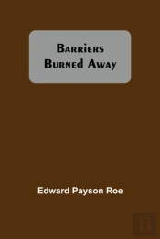 Barriers Burned Away