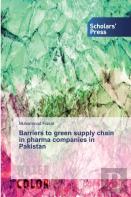 Barriers To Green Supply Chain In Pharma Companies In Pakistan