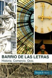Barrio De Las Letras. Historia, Comercio, Ocio.