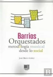 Barrios Orquestados Metodologia Musical Desde Lo Social