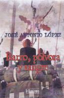 Barro, Polvora Y Sangre (Rustica)