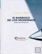 Barroco De Los Modernos, El. Despuntes Y Pespuntes