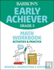 Barron'S Early Achiever: Grade 3 Math Workbook Activities & Practice