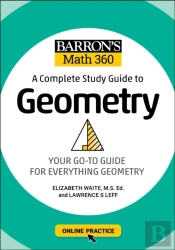 Barron'S Math 360: A Complete Study Guide To Geometry With Online Practice
