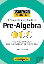 Barron'S Math 360: A Complete Study Guide To Pre-Algebra With Online Practice