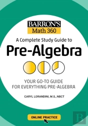 Barron'S Math 360: A Complete Study Guide To Pre-Algebra With Online Practice
