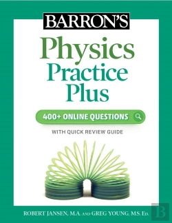 Bertrand.pt - Barron'S Physics Practice Plus: 400+ Online Questions And Quick Study Review