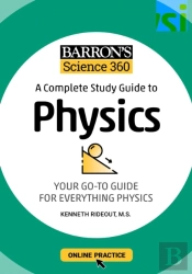 Barron'S Science 360: A Complete Study Guide To Physics With Online Practice