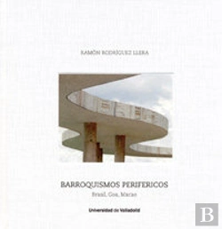 Bertrand.pt - Barroquismos Periféricos. Brasil, Goa, Macao
