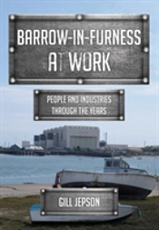 Barrow-In-Furness At Work