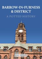 Barrow-In-Furness & District: A Potted History