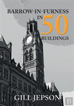 Bertrand.pt - Barrow-In-Furness In 50 Buildings