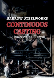 Barrow Steelworks - Continuous Casting