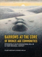 Barrows At The Core Of Bronze Age Communities