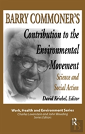 Barry Commoner'S Contribution To The Environmental Movement