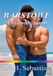Barstowe: A Life With Aaron