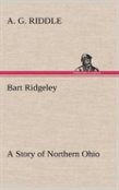 Bart Ridgeley A Story Of Northern Ohio