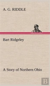 Bart Ridgeley A Story Of Northern Ohio