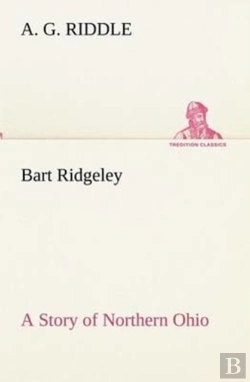 Bertrand.pt - Bart Ridgeley A Story Of Northern Ohio