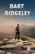 Bart Ridgeley A Story Of Northern Ohio