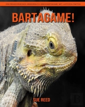 Bartagame! Ein Padagogisches Kinderbuch Uber Bartagame Mit Lustigen Fakten