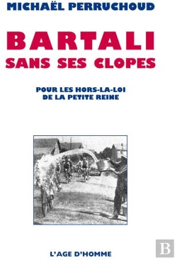 Bertrand.pt - Bartali Sans Ses Clopes ; Pour Les Hors-La-Loi De La Petite Reine