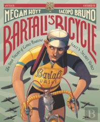 Bartali'S Bicycle: The True Story Of Gino Bartali, Italy'S Secret Hero