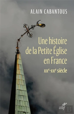 Bertrand.pt - Bartassiers, Enfarines Et Louisets. : Une Histoire De La Petite Église En France (Xixe- Xxie Siècle)