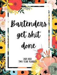 Bartenders Get Shit Done 2021-2022 Two Year Planner