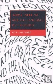 Barth, Derrida And The Language Of Theology