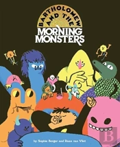 Bartholomew And The Morning Monsters
