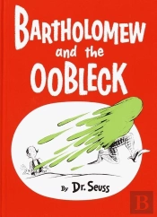 Bartholomew And The Oobleck
