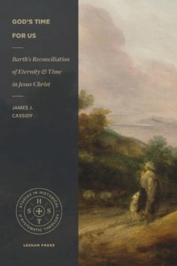 Bertrand.pt - Barth'S Reconciliation Of Eternity And Time In Jes Us Christ