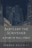 Bartleby The Scrivener A Story Of Wall Street