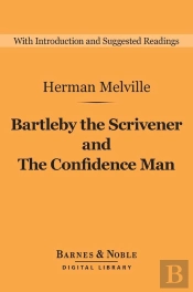 Bartleby The Scrivener And The Confidence Man (Barnes & Noble Digital Library)