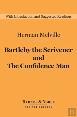 Bertrand.pt - Bartleby The Scrivener And The Confidence Man (Barnes & Noble Digital Library)