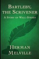 Bartleby, The Scrivener By Herman Melville(Annotated)