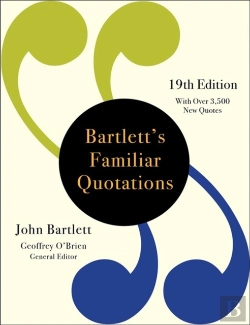 Bertrand.pt - Bartlett'S Familiar Quotations (19th Edition)