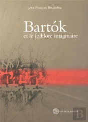 Bartok Et Le Folkore Imaginaire