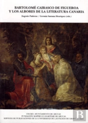 Bartolomé Cairasco De Figueroa Y Los Albores De La Literatura Canaria