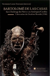 Bartolomé De Las Casas Face À L'Esclavage Des Noir-E-S En Amériques/Caraïbes ; L'Aberration Du Onzième Remède, 1516
