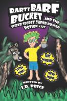 Barty Barf Bucket And The Super Secret Super Power Potion #132