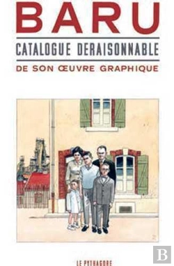 Bertrand.pt - Baru ; Catalogue Déraisonnable De Son Oeuvre Graphique