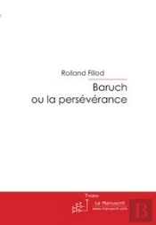 Baruch Ou La Persévérance