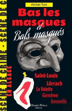 Bertrand.pt - Bas Les Masques Et Bals Masques - Scene De Crime En Alsace