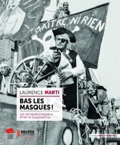 Bas Les Masques ! Les Carnavals Jurassiens D'Hier Et D'Aujourd'Hui