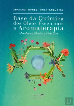 Bertrand.pt - Base da Química dos Óleos Essenciais e Aromaterapia